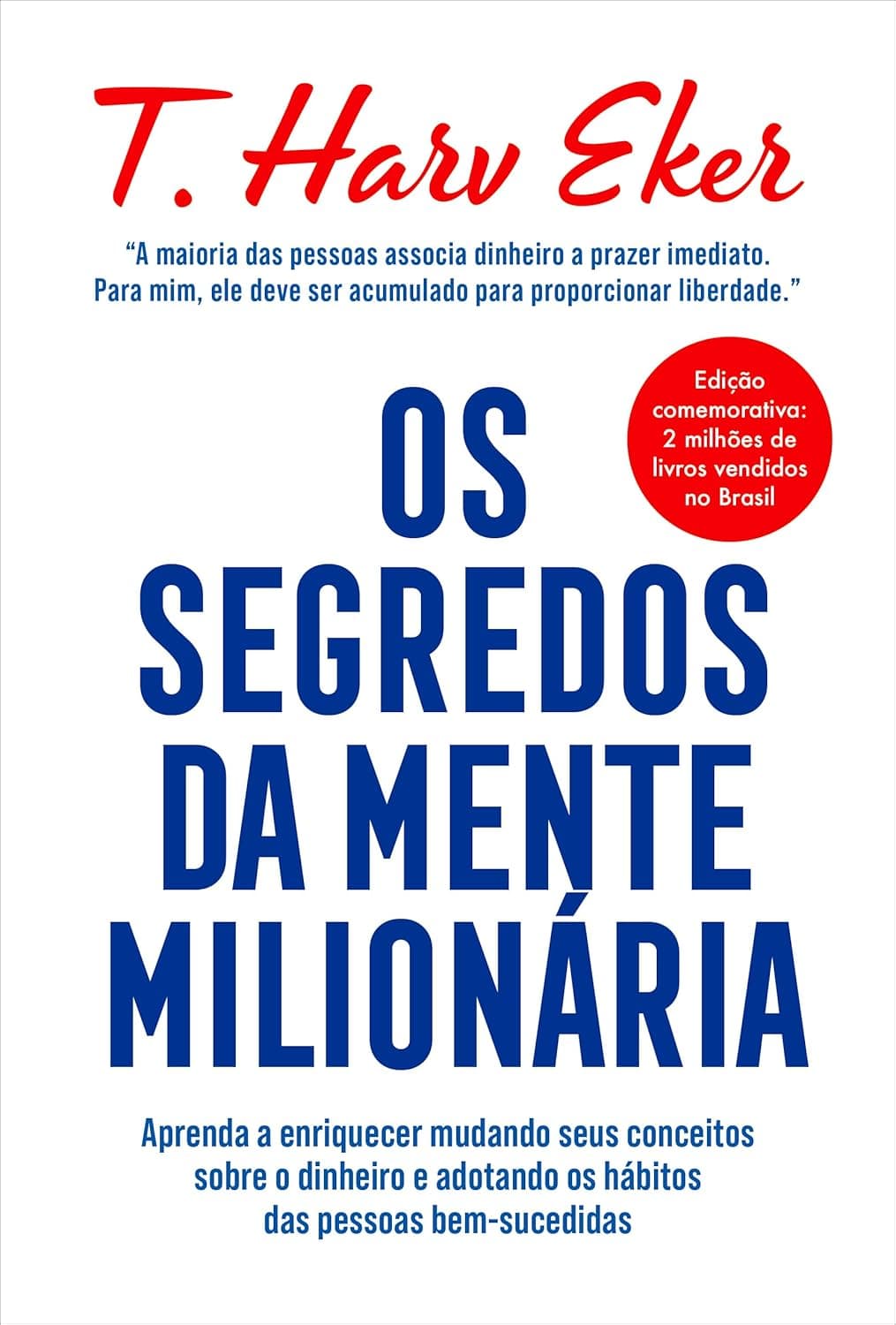 Os segredos da mente milionária - Edição especial Capa dura - T. Harv Eker