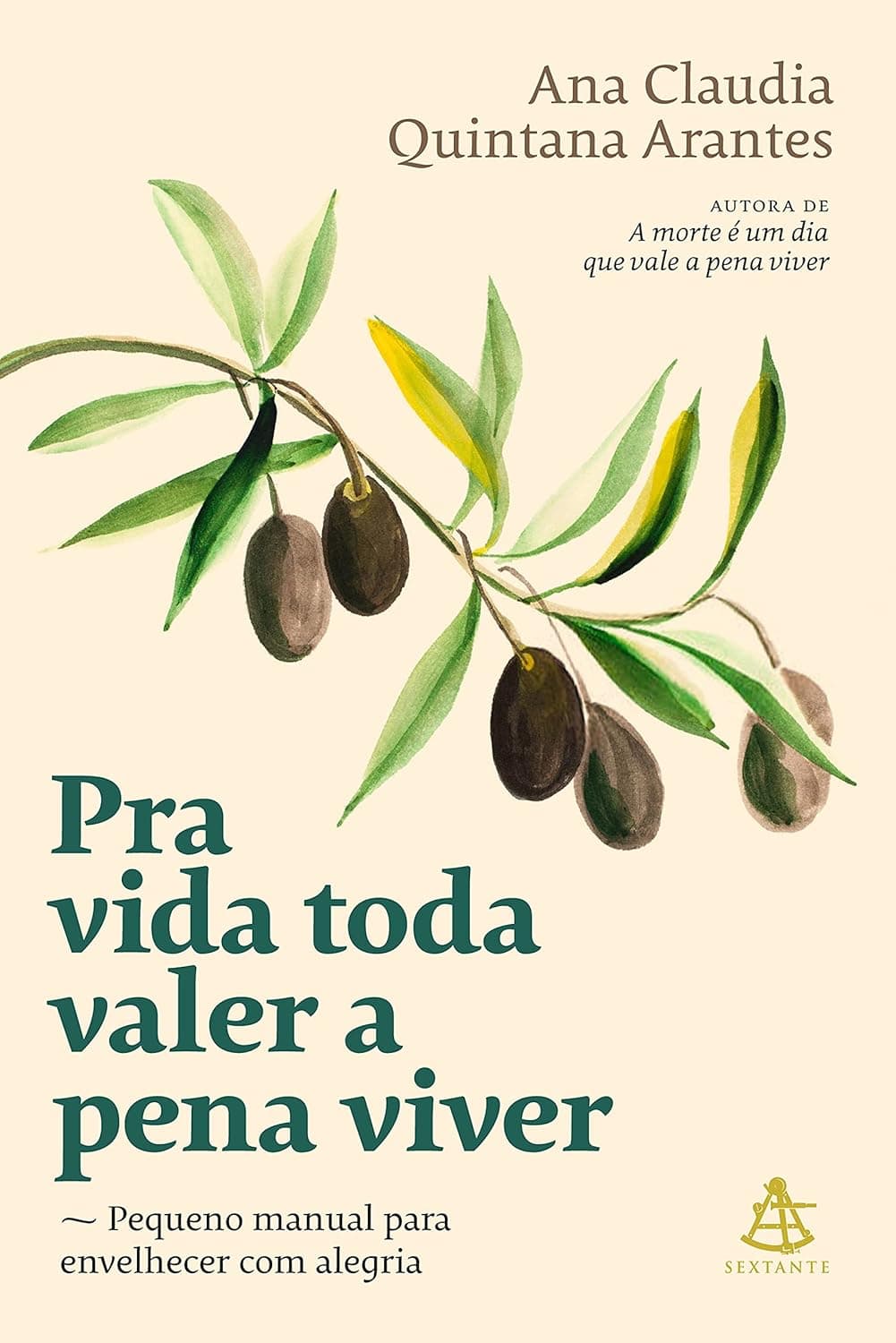 Pra vida toda valer a pena viver - Ana Claudia Quintana Arantes