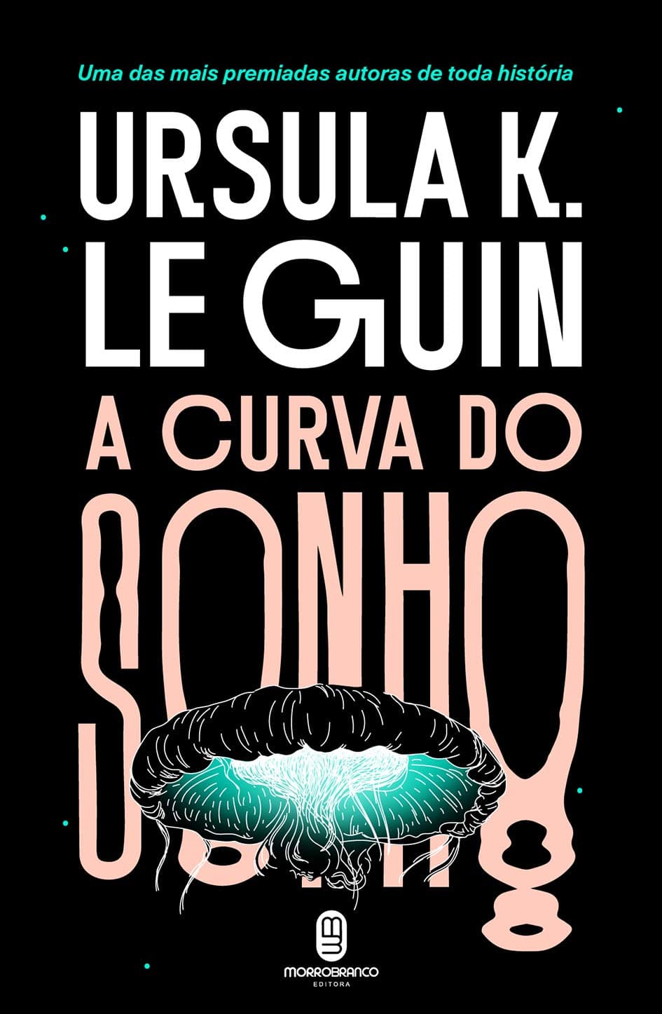 A Curva do Sonho - Ursula K. Le Guin