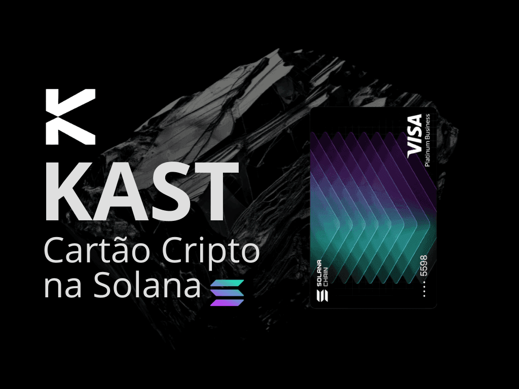 Imagem do post KAST: Cartão de crédito com cripto na Solana